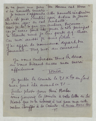 LAS le remerciant pour un article, lui demandant de lui expliquer ce qu'il n'a pas aimé et également s'il pourrait écrire un mot à René Rocher afin qu'elle puisse jouer Phèdre ou Andromaque et lui parlant de sa pièce Un Homme est venu qui doit être jouée et de sa prochaine démission de la Comédie Française.