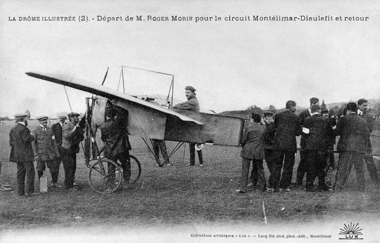 Dieulefit.- Le 7 mai 1911 Roger Morin relie Montélimar à Dieulefit et retour en monoplan Blériot. Il fut le premier à décollé du terrain d'aviation de Montélimar, il a atterri dans le parc de son château de Réjaubert.