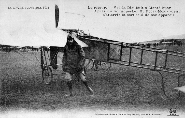 Dieulefit.- Le 7 mai 1911 Roger Morin relie Montélimar à Dieulefit et retour en monoplan Blériot. Il fut le premier à décollé du terrain d'aviation de Montélimar, il a atterri dans le parc de son château de Réjaubert.