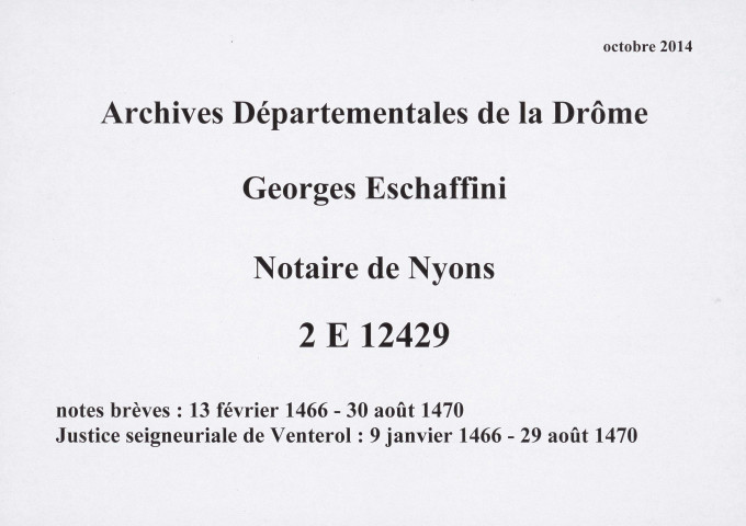 Notes brèves (13 février 1466-30 août 1470) ; justice seigneuriale de Venterol (9 janvier 1466-29 août 1470) (13 février 1466-30 août 1470).