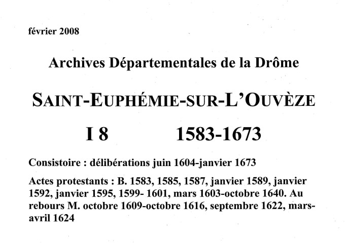 Actes du consistoire (1604-1673). Baptêmes (1583-1640). Mariages (1609-1624).
