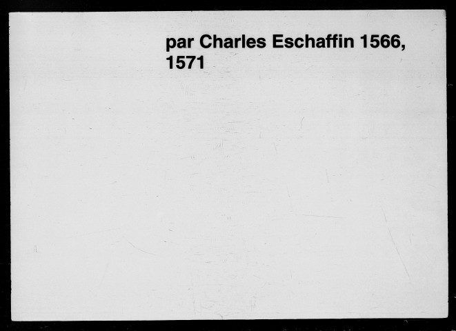 Notes brèves (5 décembre 1565-18 août 1566).