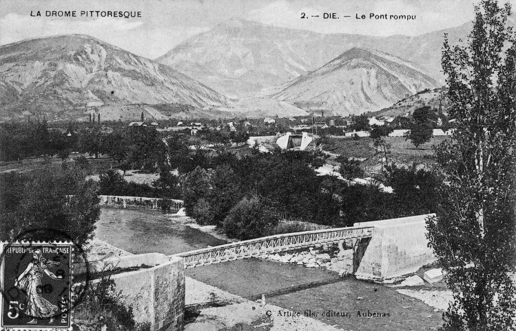 Die. - Le Pont Rompu sur le Drôme (avant 1908).