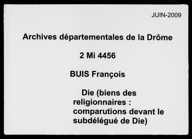 Comparution devant le Subdélégué de Die (biens des Religionnaires) (10 mai 1726-15 septembre 1730).