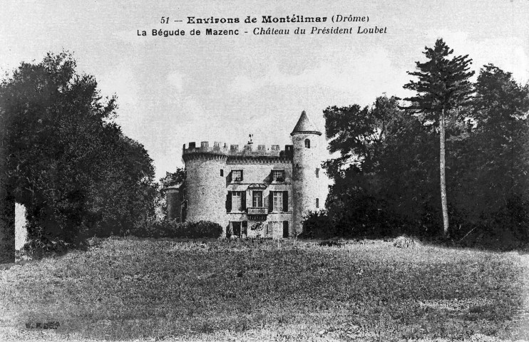 La Bégude-de-Mazenc.- Le château d'Émile Loubet président de la République (1899-1906)