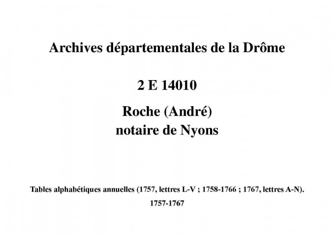 Tables alphabétiques annuelles (1757, lettres L-V ; 1758-1766 ; 1767, lettres A-N) (1757-1767).