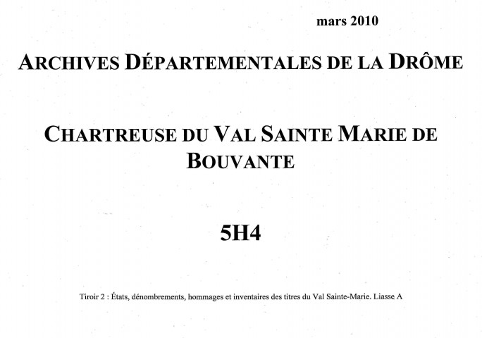 Tiroir 2, liasses A-B. États, dénombrements, hommages et inventaires des titres du Val-Sainte-Marie.