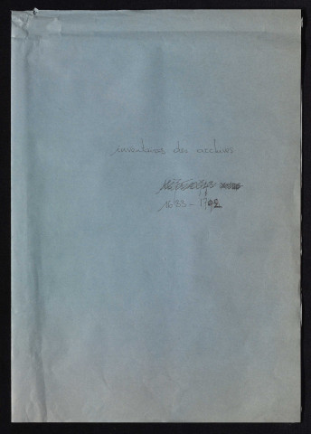 II 1. Inventaire des archives (1633-1792). Actes privés (1442-1578).