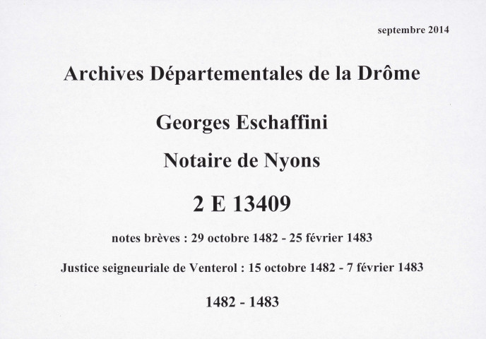Notes brèves (29 octobre 1482-25 février 1483) ; justice seigneuriale de Venterol (15 octobre 1482-7 février 1483) (29 octobre 1482-25 février 1483).