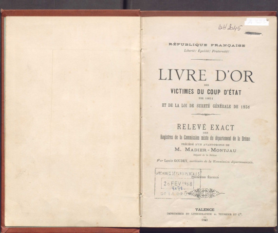 Livre d'or des victimes du coup d'état de 1851 et de la loi de sûreté générale de 1858 Première édition ValenceImp. A. Teyssier & Cie1883