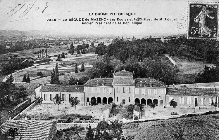 La Bégude-de-Mazenc.- Le château d'Émile Loubet et les écoles.