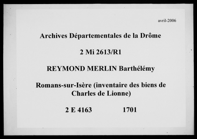 Procédure d'apposition de scellés et inventaire des biens de Charles de Lione, abbé de Saint-Calais et Sacristain de Saint-Barnard (1701).