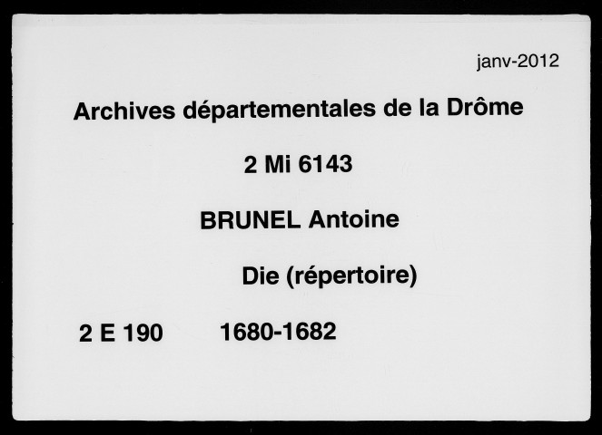 Répertoire du registre B d'un notaire indéterminé (6 octobre 1680-22 décembre 1682).