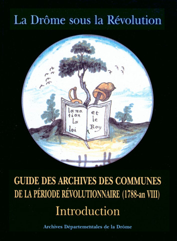 Introduction du guide des archives des communes période révolutionnaire (1788-an VIII)