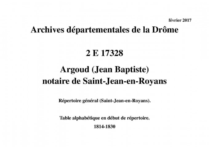 Répertoire général commun aux notaires Ezingeard et Argoud (Saint-Jean-en-Royans). (1814-1830).