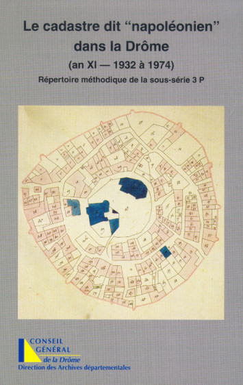 Le cadastre dit "napoléonien" dans la Drôme an XI -1932 à 1974